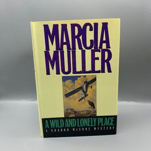 A Wild And Lonely Place Mystery NOvel by Marcia Muller